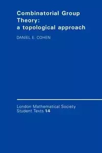 Combinatorial Group Theory - Daniel E. Cohen