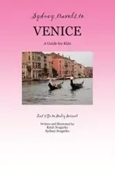 SYDNEY TRAVELS TO VENICE - Keith Svagerko