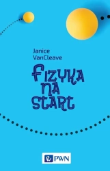 Fizyka na start - Janice VanCleave