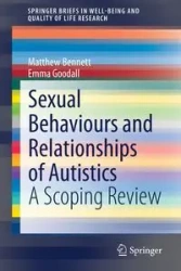 Sexual Behaviours and Relationships of Autistics - Bennett Matthew