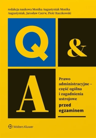Prawo administracyjne - część ogólna i zagadnienia - Monika Augustyniak, Jarosław Czerw, Piotr Ruczkowski