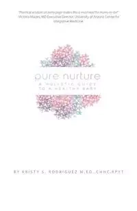 Pure Nurture - Kristy S. Rodriguez