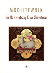Modlitewnik do Najświętszej Krwi Chrystusa - Praca zbiorowa