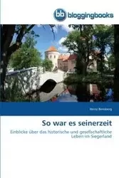 So war es seinerzeit - Bensberg Heinz