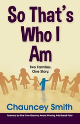 So That's Who I Am - Chauncey Smith