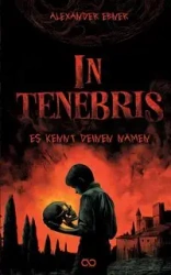 In Tenebris - Alexander Ebner