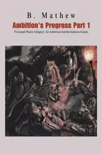 Ambition's Progress Part 1 - Mathew B.