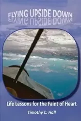 Flying Upside Down - Timothy Hall C
