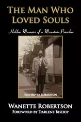 The Man Who Loved Souls - Robertson Wanette