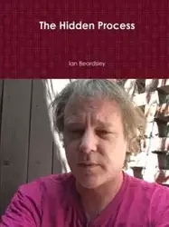 The Hidden Process - Ian Beardsley