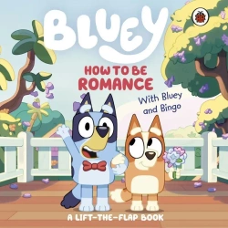Bluey. How to be Romance - praca zbiorowa