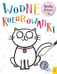 Wielka księga kolorowanek wodnych - opracowanie zbiorowe