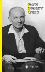 Ossowski z perspektywy półwiecza - Antoni Sułek