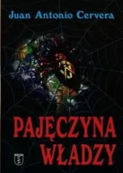 Pajęczyna władzy - Juan Antonio Cervera