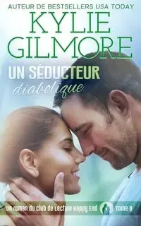 Un séducteur diabolique - Kylie Gilmore