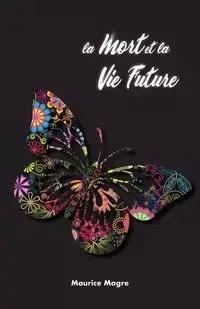 La Mort et la Vie Future - Maurice Magre