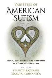 Varieties of American Sufism - Bazzano Elliott