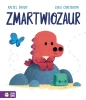 Zmartwiozaur - Rachel Bright, Chris Chatterton, Barbara Supeł