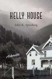 Kelly House - John Spitzberg