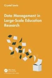 Data Management in Large-Scale Education Research - Lewis Crystal
