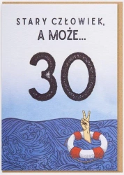 Karnet Urodziny - Stary człowiek, a może... 30 - Nadwyraz