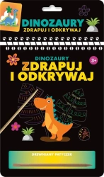 Zdrapuj i odkrywaj. Dinozaury - praca zbiorowa