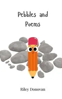 Pebbles and Poems - Donovan Riley