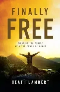 Finally Free - Heath Lambert