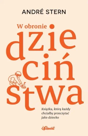 W obronie dzieciństwa - Andre Stern