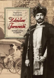 Zdzisław Tarnowski. Opowieść o panu na Dzikowie - Magdalena Jastrzębska