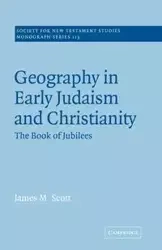 Geography in Early Judaism and Christianity - Scott James M.