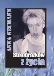 Sto obrazków z życia - Anna Neumann