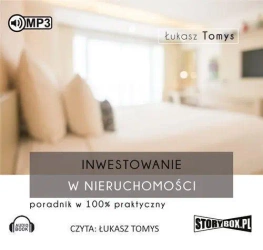 Inwestowanie w nieruchomości. Poradnik. Audiobook - Łukasz Tomys