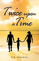 Twice Upon a Time - Amundson R. D.