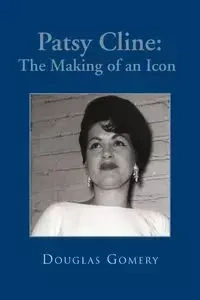 Patsy Cline - Douglas Gomery
