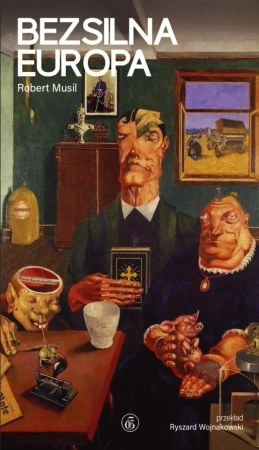 Bezsilna Europa. Osiem esejów politycznych - Robert Musil