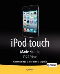 iPod touch Made Simple, iOS 5 Edition - Martin Trautschold