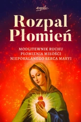 Rozpal Płomień. Modlitewnik Ruchu Płomienia Miłosci Niepokalanego Serca Maryi - Dariusz Dąbrowski