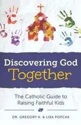 Discovering God Together - Gregory Popcak