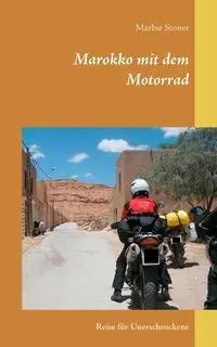 Marokko mit dem Motorrad - Stoner Marbie