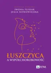 Łuszczyca a współchorobowość - Iwona Flisiak, Julia Nowowiejska