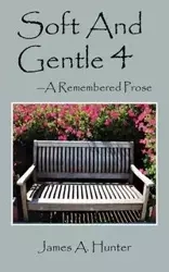 Soft And Gentle 4 - Hunter James A