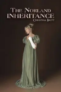 The Norland Inheritance - Brett Christina