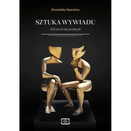 Sztuka wywiadu. Od teorii do praktyki - Dominika Narożna