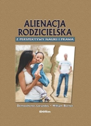 Alienacja rodzicielska z perspektywy nauki i prawa - William Demosthenes Lorandos Bernet