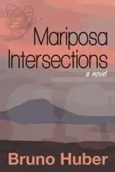 Mariposa Intersections - Bruno Huber