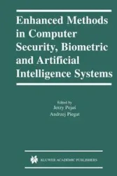 Enhanced Methods in Computer Security, Biometric and Artificial Intelligence Systems - Pejas Jerzy