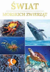 Świat morskich zwierząt - opracowanie zbiorowe