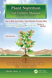 Plant Nutrition and Soil Fertility Manual - Benton Jones Jr. J.