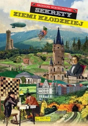 Sekrety ziemi kłodzkiej - Grzegorz Wojciechowski